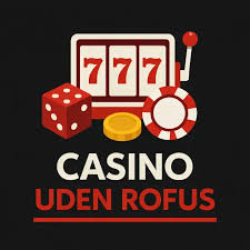 Bedste Udenlandsk Casino Uden ROFUS - Find Din Favorit